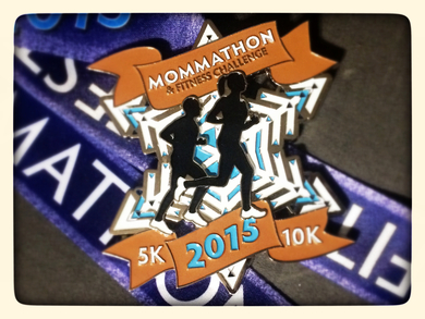 2015 Mommathon 5k and 10k medal